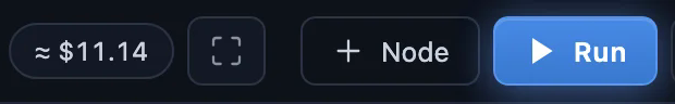 The run cost estimate on the canvas toolbar: ≈ $11.14 next to the Run button